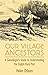 Our Village Ancestors by Helen Osborn