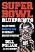 Super Bowl Blueprints by Bill Polian