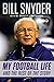 Bill Snyder: My Football Li...