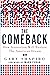 The Comeback: How Innovation Will Restore the American Dream