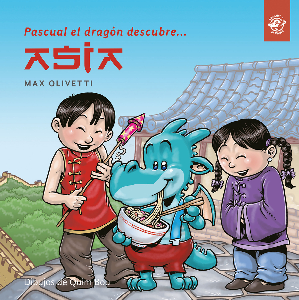 Pascual el dragón descubre Asia: Libro para niños en letra ligada, manuscrita, cursiva (Pascual el dragón descubre el mundo) (Spanish Edition)