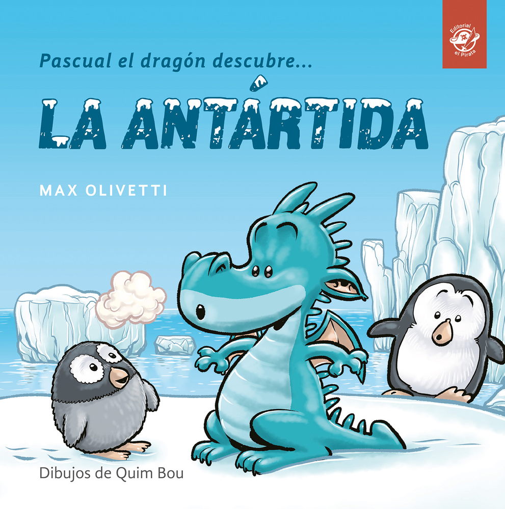 Pascual el dragón descubre la Antártida: Libro para niños en letra ligada, manuscrita o cursiva: Libro infantil interactivo para explicar a partir de ... leer a partir de 5 años (Spanish Edition)