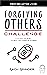 Forgiving Others Challenge:...
