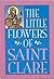 The Little Flowers of Saint Clare by Piero Bargellini