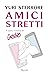 Amici stretti