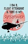 I Am a Flight Att...
