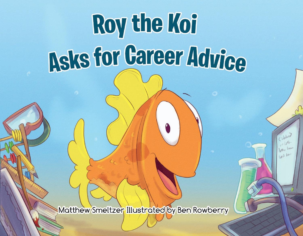 Roy the Koi Asks for Career Advice (Paperback)