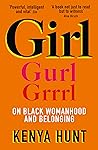 GIRL by Kenya Hunt