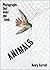 ANIMALS: Photographs That M...