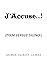 J’Accuse...!: