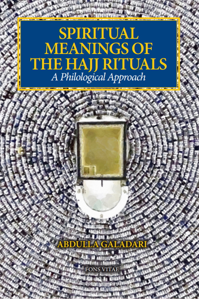 Spiritual Meanings of the Hajj Rituals: A Philological Approach (Paperback)
