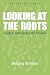 Looking at the Roots: A Gui...