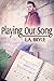 Playing Our Song