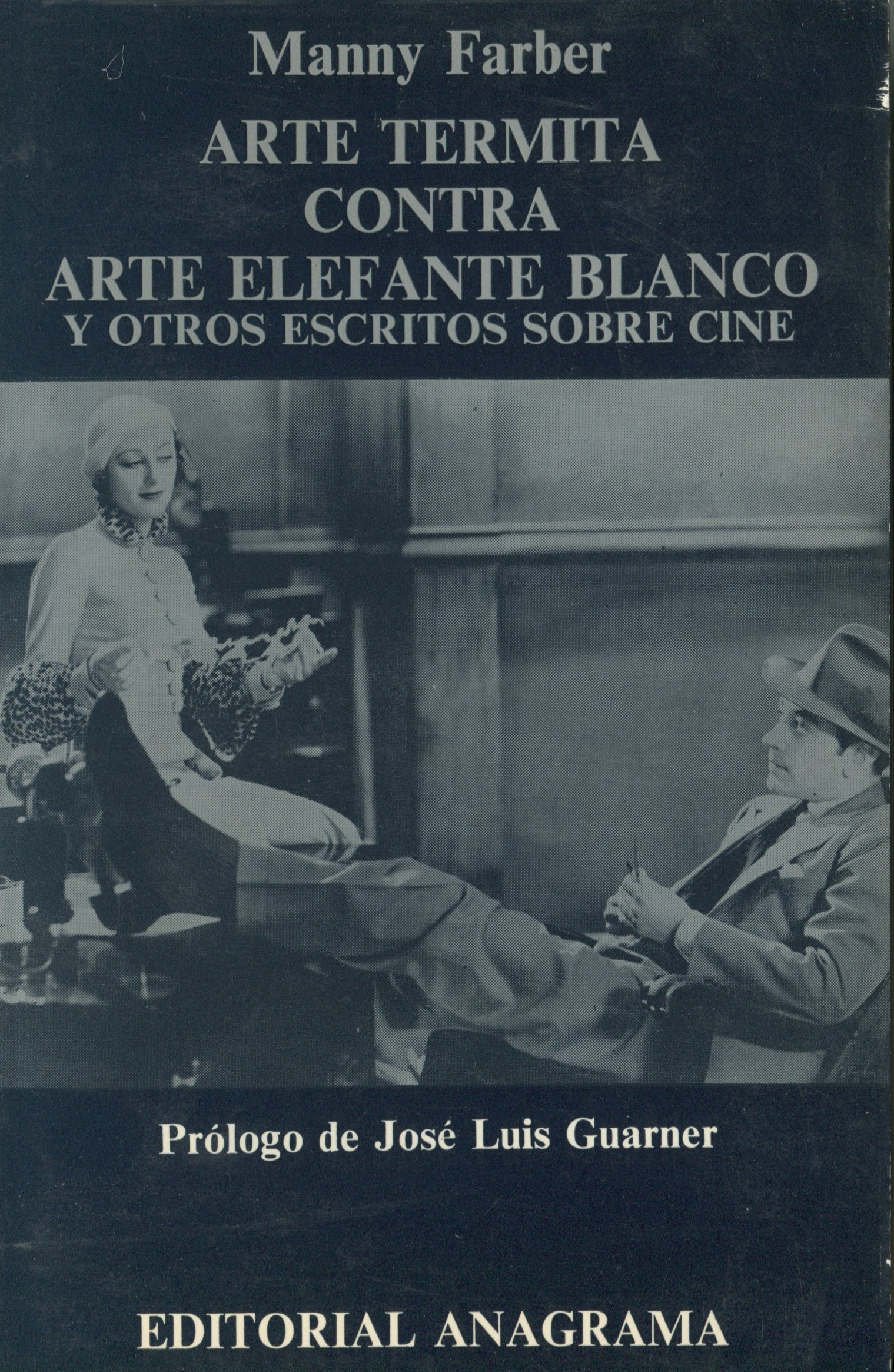 Arte termita contra arte elefante blanco y otros escritos sobre cine
