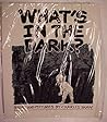 What's in the Dark What's in the Dark