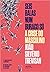 Seis Balas num Buraco Só: A Crise do Masculino (Nova Edição)