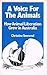A Voice for The Animals: Ho...