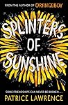 Splinters of Suns...