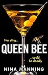 Queen Bee by Nina Manning