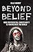 Beyond Belief: How Pentecostal Christianity Is Taking Over the World
