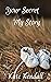 Your Secret My Story by Kate  Kendall
