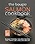 The Bougie Salmon Cookbook:...