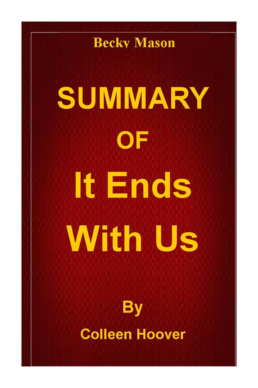 SUMMARY OF It Ends With Us By Colleen Hoover (Kindle Edition)
