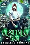 Destined to Rise (A Shifting Society, #5)
