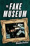 The Fake Museum: ...