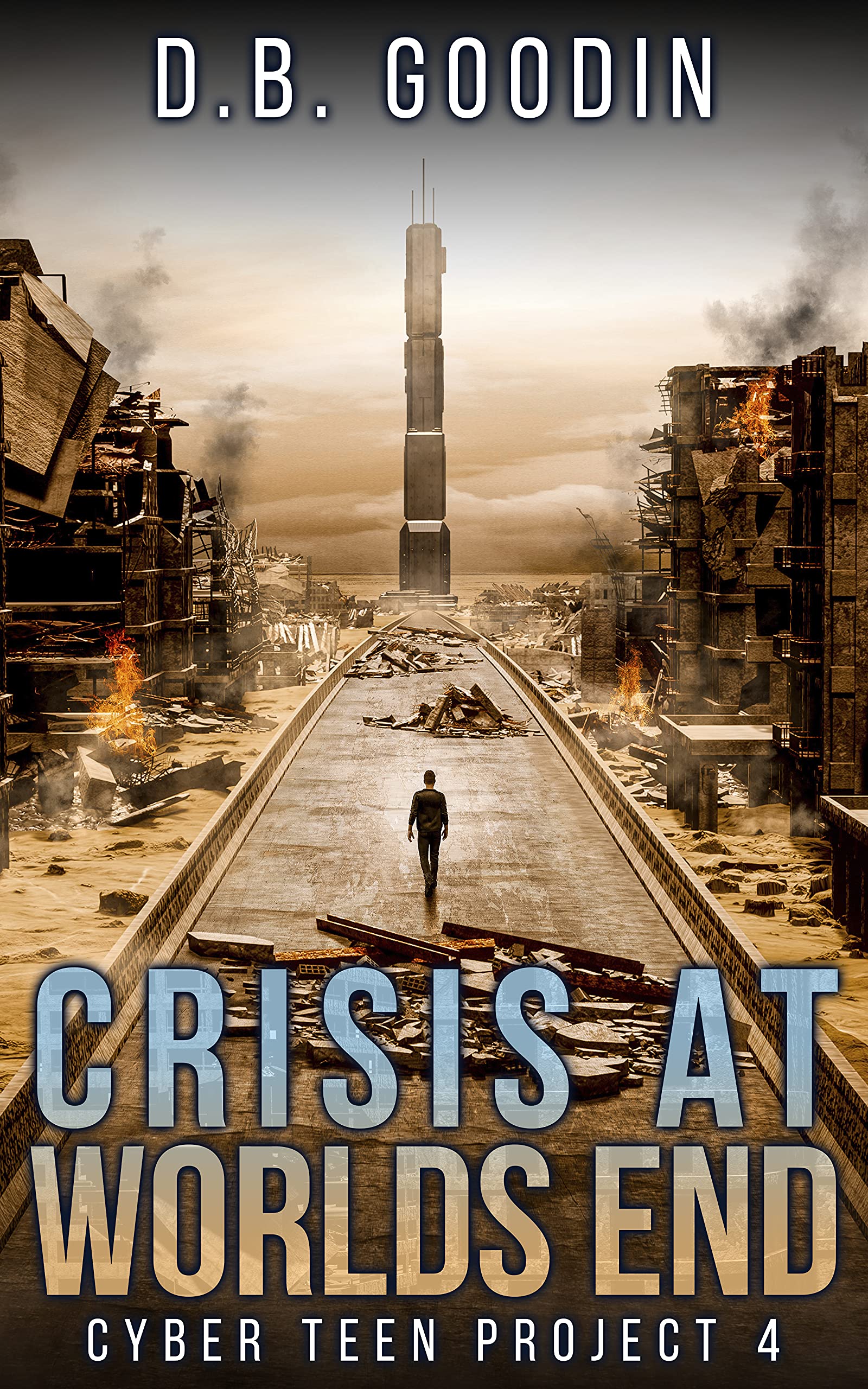 Crisis At Worlds End (Cyber Teen Project, #4)