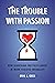 The Trouble with Passion: How Searching for Fulfillment at Work Fosters Inequality