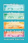 You Still Look the Same by Farzana Doctor