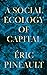 A Social Ecology of Capital