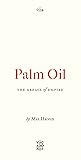 Palm Oil: The Gre...