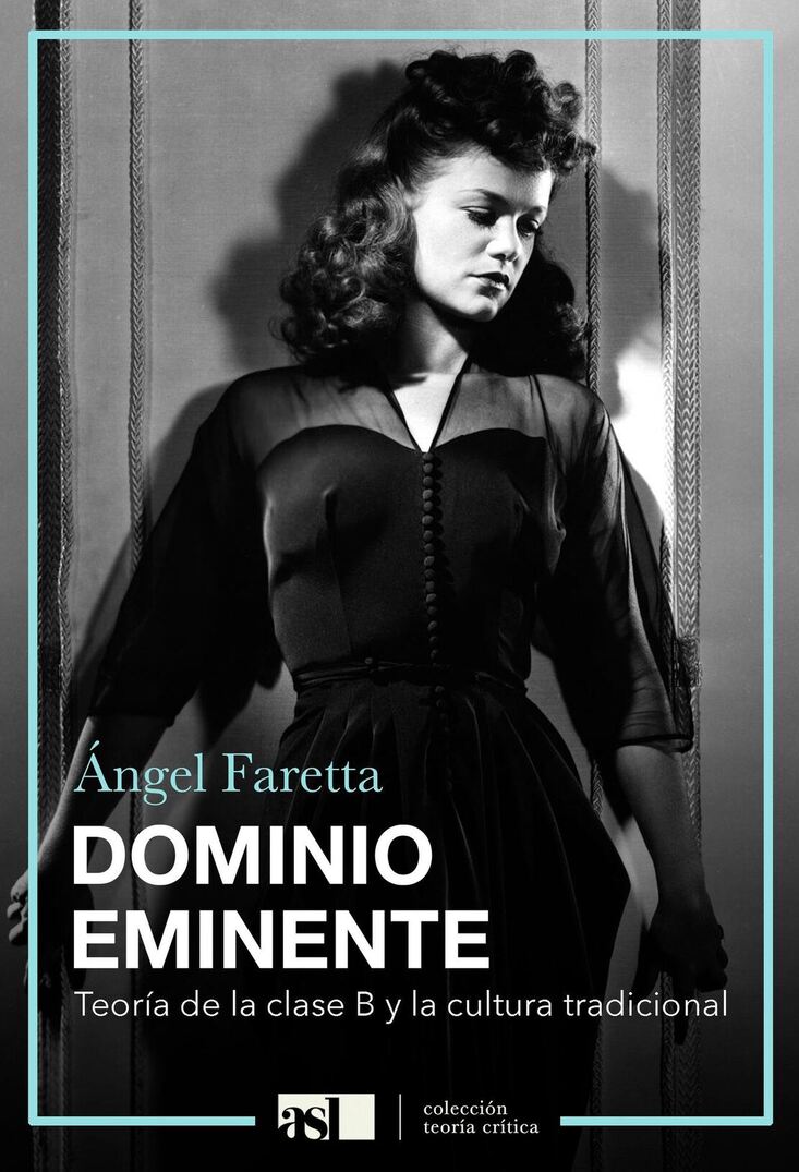 Dominio eminente. Teoría de la clase B y la cultura tradicional