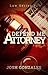 “Defend Me, Attorney.” (Law Series #1)