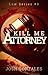 “Kill Me, Attorney.” (Law S...