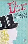 O Pequeno Lorde by Frances Hodgson Burnett O Pequeno Lorde by Frances Hodgson Burnett