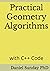 Practical Geometry Algorithms: with C++ Code