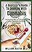 A Beginner's Guide To Cooking With Cannabis by William Agatha