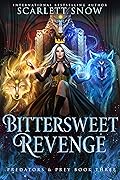 Bittersweet Revenge (Predators & Prey #3)