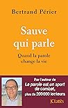 Sauve qui parle: Quand la parole change la vie Sauve qui parle: Quand la parole change la vie