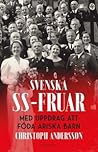 Svenska SS-fruar ...