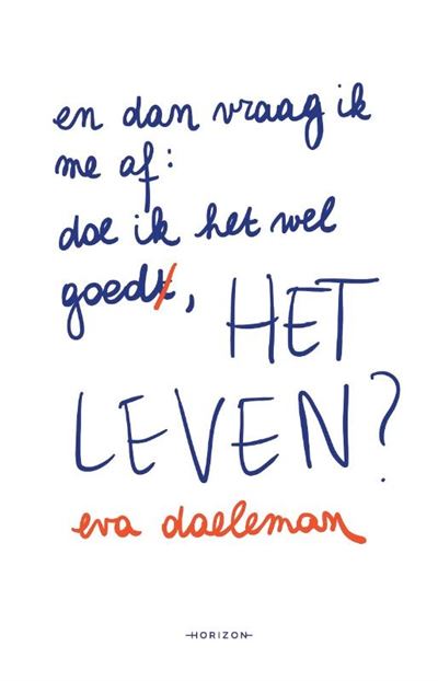 En dan vraag ik me af: doe ik het goed, het leven? (Paperback)