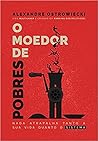 O Moedor de Pobre...