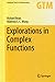 Explorations in Complex Functions (Graduate Texts in Mathematics, 287)