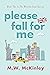 Please Fall for Me (Brother...