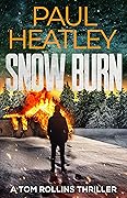 Snow Burn (A Tom Rollins Thriller, #4)
