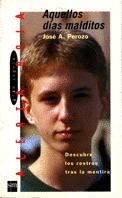 Aquellos días malditos: Descubre los rostros tras la mentira (Paperback)