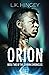 ORION by L.K. Hingey